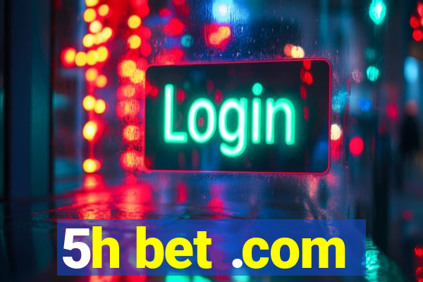 5h bet .com